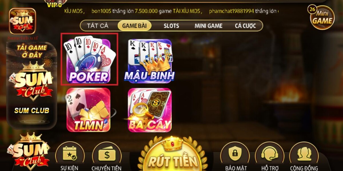 Poker Sumclub game bài độc đáo và hấp dẫn 